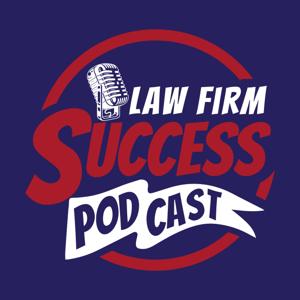 Law Firm Success Podcast