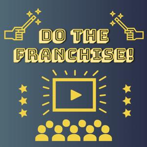 Do The Franchise!