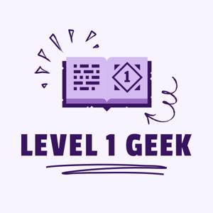 Level 1 Geek
