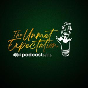 The Unmet Expectation Podcast