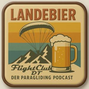 "LandeBier" - der Paragleiter Podcast