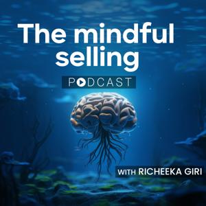 The Mindful Selling Podcast
