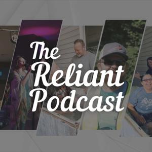 The Reliant Podcast