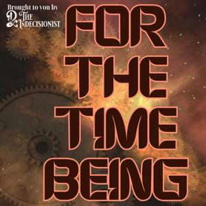 For the Time Being