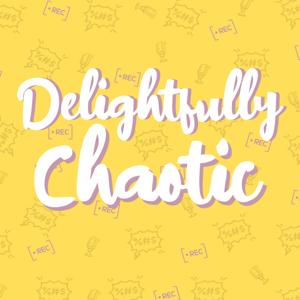 Delightfully Chaotic