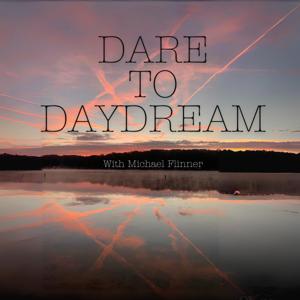 Dare to Daydream