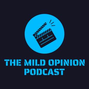 The Mild Opinion Podcast