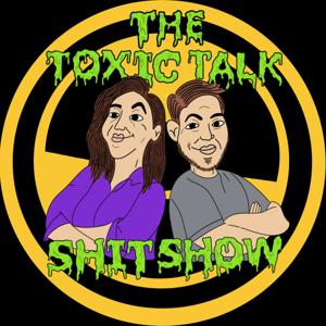 The Toxic Talk Shit Show