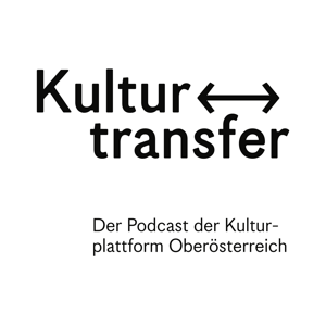 Kulturtransfer. Der Podcast der KUPF OÖ