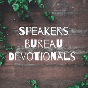 Speakers Bureau Devotionals