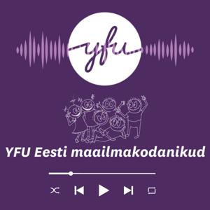 YFU Eesti maailmakodanike podcast!