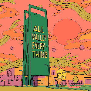 All Valley Everything