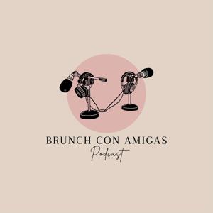 Brunch con Amigas Podcast