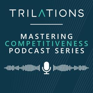 Mastering Competitiveness in Pharma | By Trilations