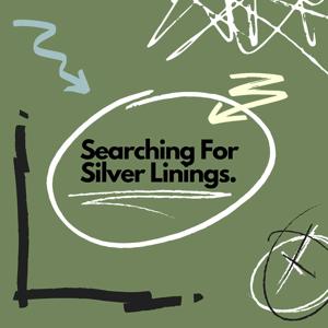 Searching For Silver Linings
