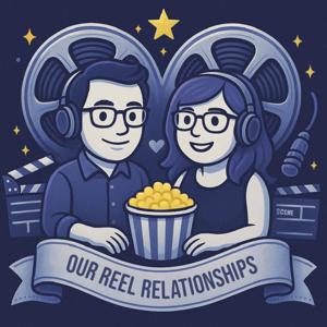Our Reel Relationships