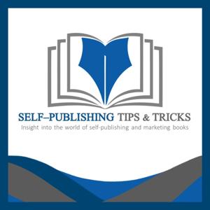 Self-Publishing Tips & Tricks by S.D. Huston, Ben Pick, &amp; JM Celi