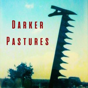 Darker Pastures