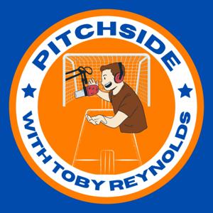 Pitchside with Toby Reynolds