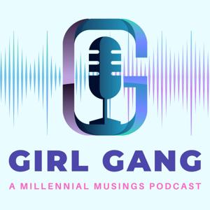 Girl Gang Podcast