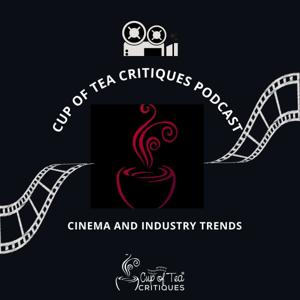 Cup of Tea Critiques Podcast
