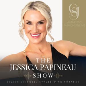 The Jessica Papineau Show: Living Aligned, Styled With Purpose