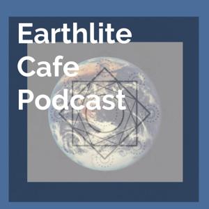 Earthlite Cafe Podcast