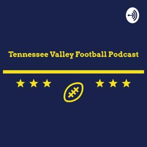 Tennessee Valley Football Podcast