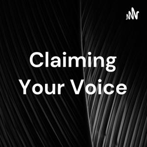 Claiming Your Voice