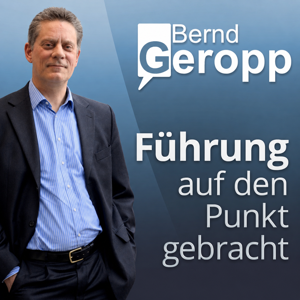 Führung auf den Punkt gebracht! Podcast über Unternehmensführung, Mitarbeitermotivation, Business Strategie und Leadership