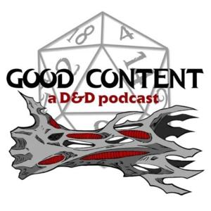 Good Content: A DND Podcast