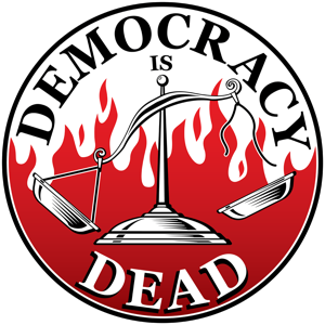 Democracy is Dead