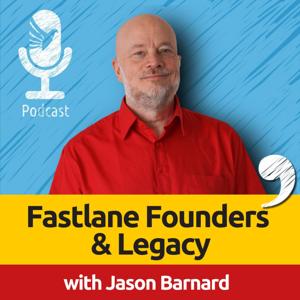 Fastlane Founders and Legacy with Jason Barnard: Personal Branding, AI Strategies, and SEO Insights