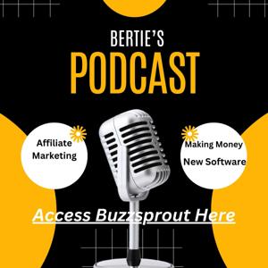 Bertie's Podcast