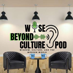 Wise Beyond Culture Podcast