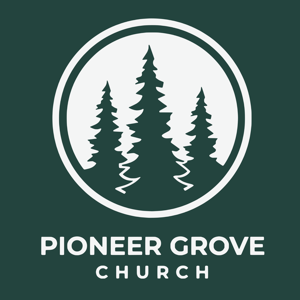 Pioneer Grove Church Podcast