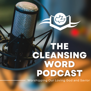 The Cleansing Word Podcast