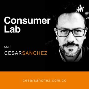 Consumer Lab con César Sánchez