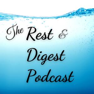 The Rest and Digest Podcast