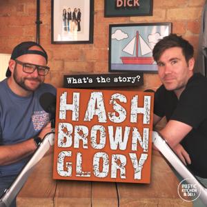 What's The Story? Hash Brown Glory