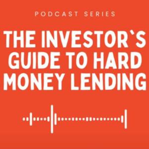 Investor’s Guide to Hard Money Lending