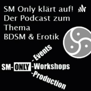 SM Only klärt auf der Podcast über Erotik und BDSM