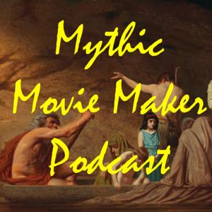 Mythic Movie Maker Podcast
