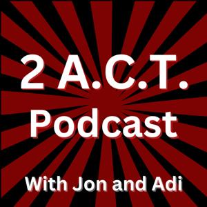2 ACT Podcast