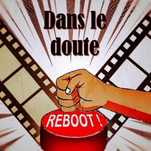 Dans le doute, reboot !