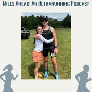 Miles Ahead: An Ultrarunning Podcast