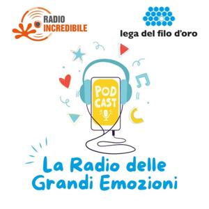 La Radio delle grandi emozioni - La Lega del Filo d'Oro