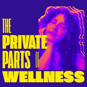 The Private Parts of Wellness