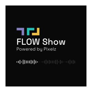 FLOW Show