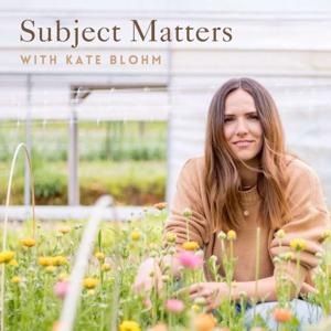 Subject Matters with Kate Blohm